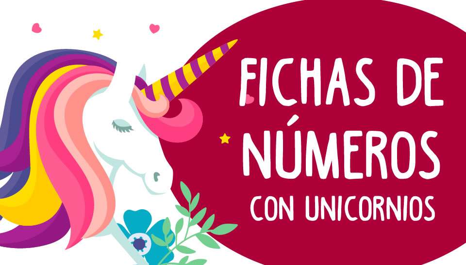 Fichas de NÚMEROS con temática de UNICORNIOS para niños