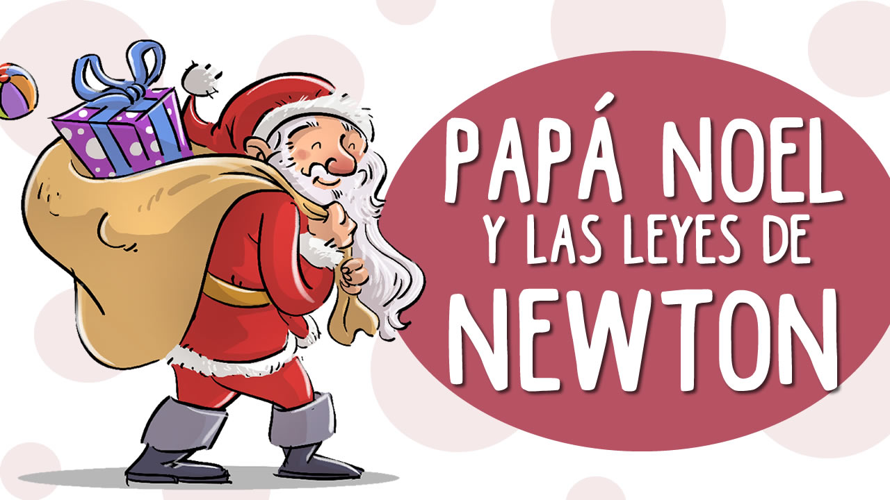DINÁMICA para primaria: Papá Noel y las leyes de Newton