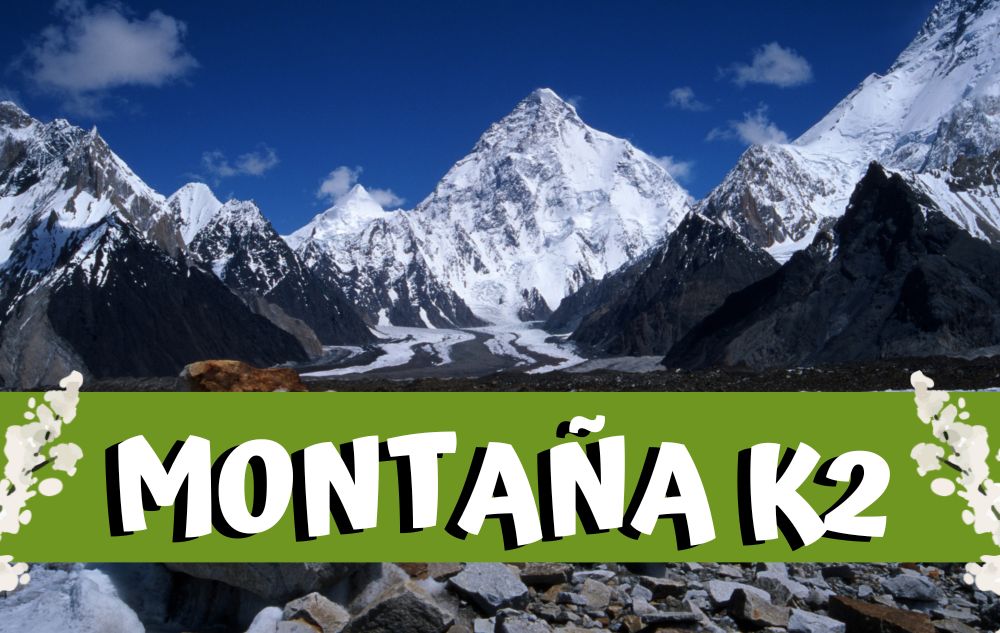 Monte K2 : Características, cómo se formó y su descubrimiento