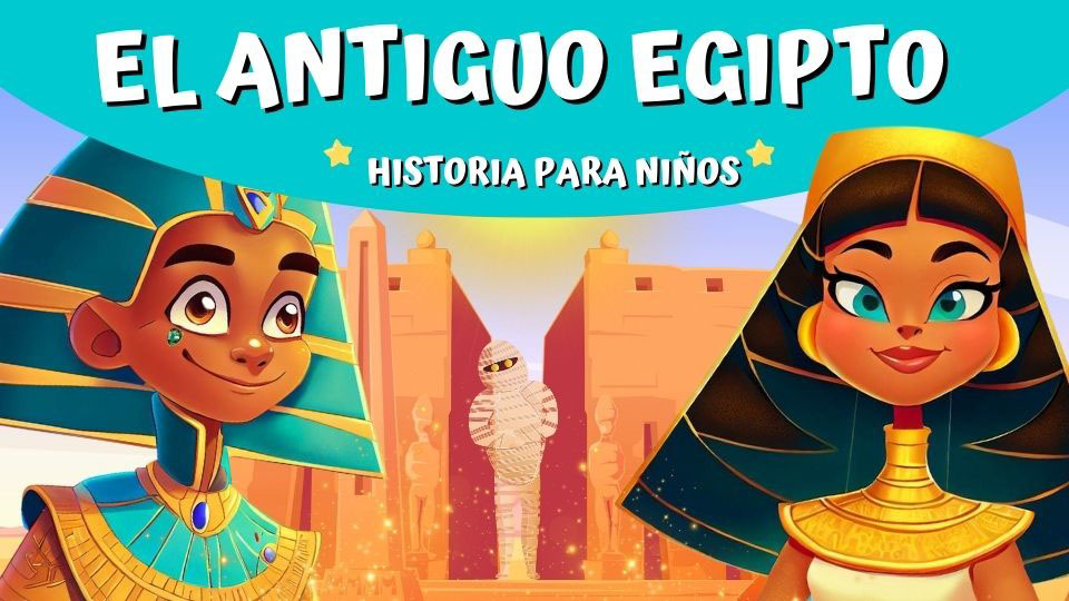 EGIPTO Y SU HISTORIA ® La Civilización egipcia para niños de primaria